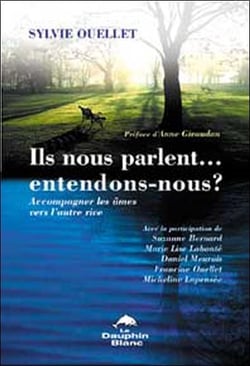 Ils nous parlent...entendons-nous ? accompagner les âmes vers l'autre rive
