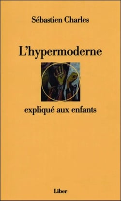 L'hypermoderne expliqué aux enfants
