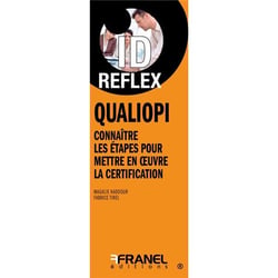 Id réflex : Qualiopi : Connaitre les étapes pour mettre en place la certification