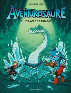 Aventurosaure Tome 3 : l'oracle de Trïasio