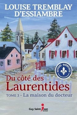 Du côté des Laurentides Tome 3 : la maison du docteur