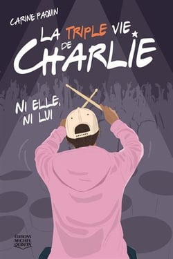 La triple vie de Charlie Tome 2 : ni elle, ni lui