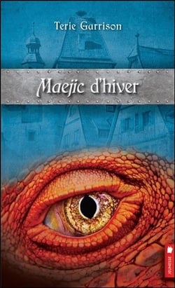 Cycle de la prophétie du dragon rouge t.2 - Maejic d'hiver
