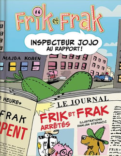 Frik et Frak : Inspecteur Jojo au rapport !