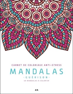 Mandalas - guérison - carnet de coloriage anti-stress