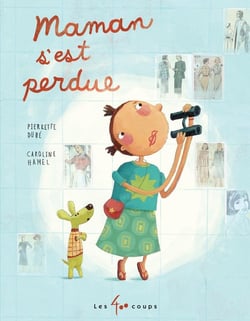Maman s'est perdue