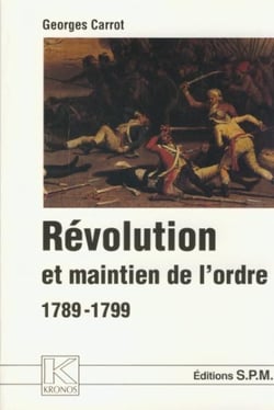 Révolution et maintien de l'ordre - 1789-1799
