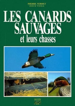LES CANARDS SAUVAGES ET LEURS CHASSES