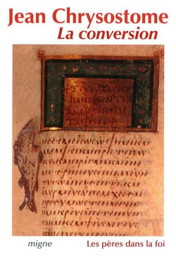 La conversion jean chrysostome traduit du grec ancien par marie-helene stebe edition ag hamman