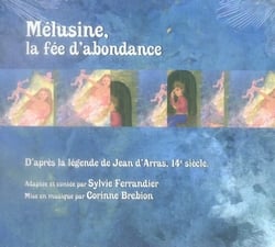 Mélusine, la fée d'abondance