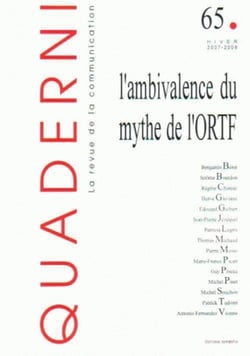 Quaderni, n° 65/hiver 2007-2008 : L'ambivalence du mythe de l'ORTF