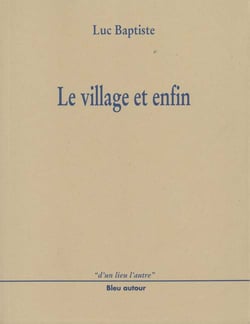 Le village et enfin