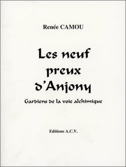 Les neuf preux d'anjony - gardiens de la voie alchimique