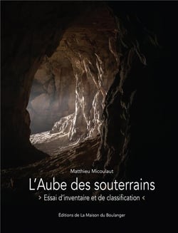 L'aube des souterrains : Essai d'inventaire et de classification