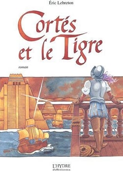 Cortés et le tigre