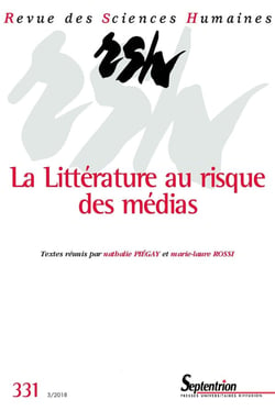 Revue des Sciences Humaines n.331 : La littérature au risque des médias