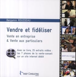 Vendre et fidéliser - vente en entreprise & vente aux particuliers