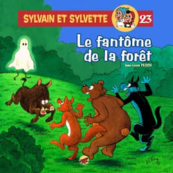 Sylvain et Sylvette Tome 23 : le fantôme de la forêt