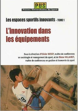 Les espaces sportifs innovants t.1 - l'innovation dans les équipements