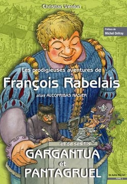 Prodigieuses aventures de Francois Rabelais et de ses fils Gargantua et Pantaguel