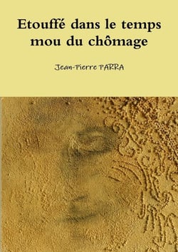 Etouffé dans le temps mou du chômage