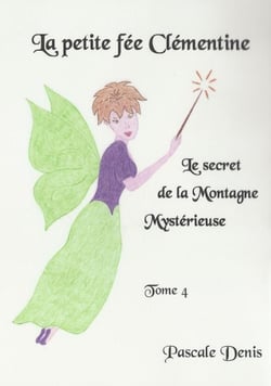 La petite fée Clémentine t.4 - le secret de la montagne mystèrieuse