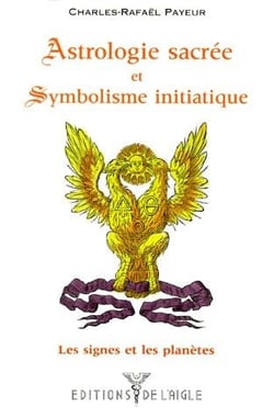 Astrologie sacrée et symbolisme initiatique : les signes et les planètes