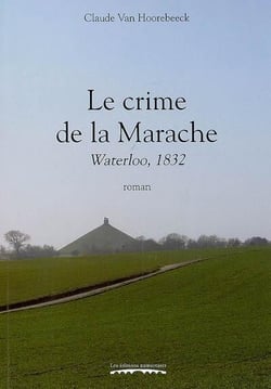 Le crime de la marache - waterloo, 1832