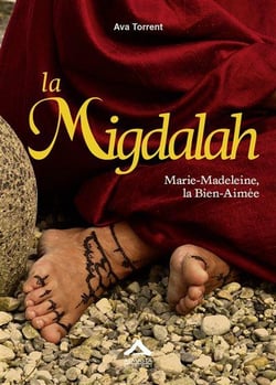 La migdalah - Marie-Madeleine, la bien-aimée