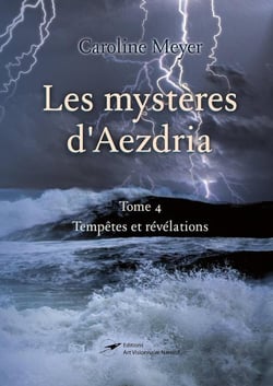 Les mystères d'Aezdria tome 4 : Tempêtes et révélations