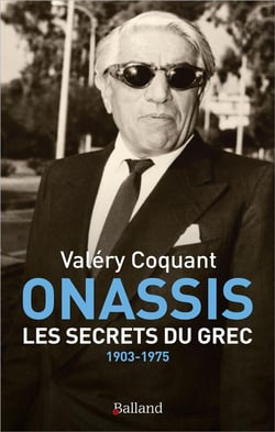 Onassis : les secrets du Grec - 1903-1975