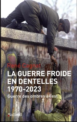 La guerre froide en dentelles (1970-2022) : guerre des ombres à l'est