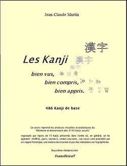 Les kanji bien vus, bien compris, bien appris - 486 kanji de base