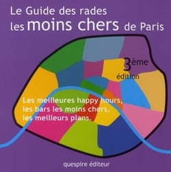 Le guide des rades les moins chers de Paris (3e édition)