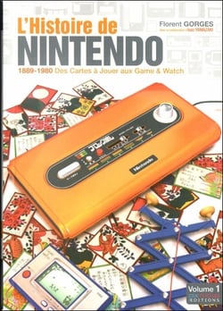 L'histoire de Nintendo Tome 1 - 1889-1980 : des cartes à jouer aux game & watch