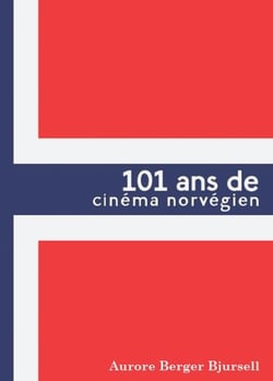 101 ans de cinéma norvégien - 6 octobre 1911-5 octobre 2013