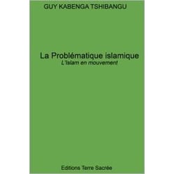 La problématique islamique - l'islam en mouvement