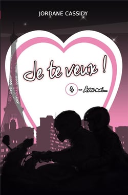 Je te veux ! T4 : Avec moi...