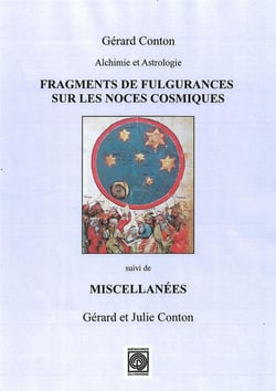 Alchimie et astrologie - fragments de fulgurances sur les noces cosmiques - miscellanées