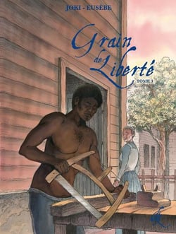 Grain de liberté t.3