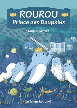 Rourou : Prince des Dauphins