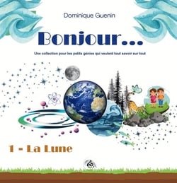 BONJOUR... Tome 1 : La Lune