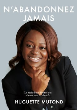 N'abandonnez Jamais : Le récit d'une femme qui a bravé tous les obstacles