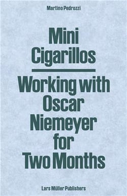 Mini cigarillos working with oscar niemeyer for two months /anglais
