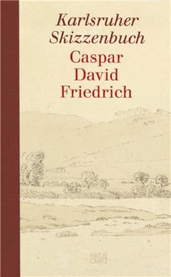 Caspar David Friedrich : The karlsruhe sketchbook