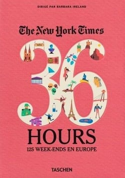 THE NEW YORK TIMES : 36 HOURS EUROPE
