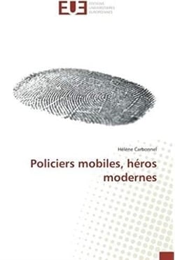 Policiers mobiles, héros modernes
