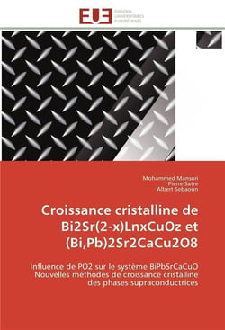 Croissance cristalline de bi2sr(2-x)lnxcuoz et  (bi,pb)2sr2cacu2o8