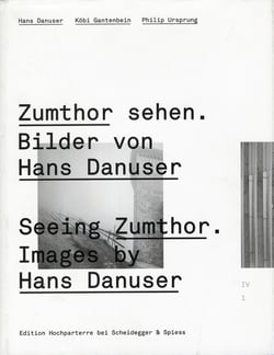 Seeing zumthor images by hans danuser