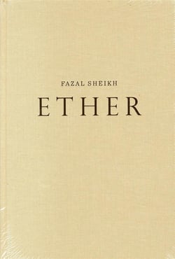 Fazal sheikh ether